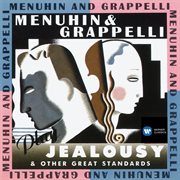 Menuhin & grappelli play jealousy & other great standards cover image