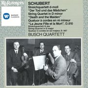 SCHUBERT, F : String Quartets Nos. 14, "Death and the Maiden" and 15 (The Busch Quartet) cover image