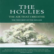 The air that i breathe - the very best of the hollies cover image