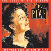 The voice of the sparrow - the very best of edith piaf cover image