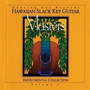Hawaiian Slack Key Guitar Masters : Instrumental Collection, Vol. 1 cover image