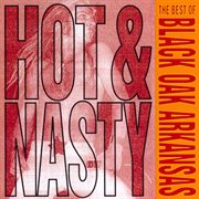 Hot and nasty: the best of black oak arkansas cover image