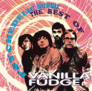 Psychedelic sundae: the best of vanilla fudge cover image