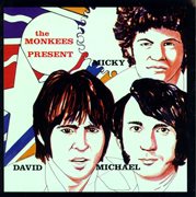 The monkees present: micky, david &  michael cover image
