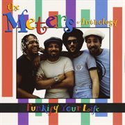 Funkify your life:  the meters anthology cover image