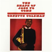 The shape of jazz to come (us release) cover image