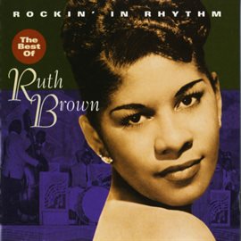 Cover image for Rockin' In Rhythm - The Best Of Ruth Brown