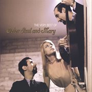 The very best of peter, paul and mary (us release) cover image
