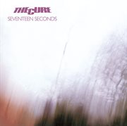 Seventeen seconds cover image