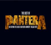 The best of pantera: far beyond the great southern cowboy's vulgar hits cover image