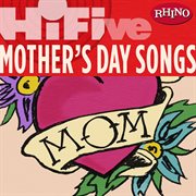 Rhino hi-five: various artists: mother's day songs cover image