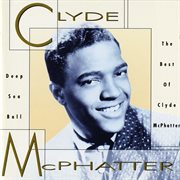 Deep sea ball - the best of clyde mcphatter (us release) cover image