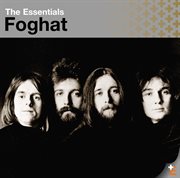 The essentials: foghat cover image