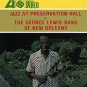 Jazz at preservation hall: the george lewis band of new orleans cover image