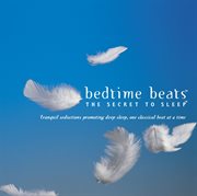 Bedtime beats - the secret to sleep cover image