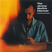 The jimmy giuffre clarinet cover image