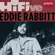 Rhino hi-five: eddie rabbit cover image