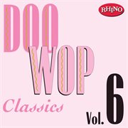 Doo wop classics vol. 6 cover image