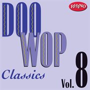Doo wop classics vol. 8 cover image