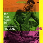 The max roach trio, featuring the legendary hasaan ibn ali cover image