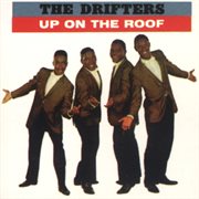 Up on the roof: the best of the drifters (us release) cover image