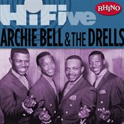 Rhino hi-five: archie bell & the drells cover image