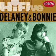 Rhino hi-five: delaney & bonnie (us release) cover image