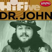 Rhino hi-five: dr. john cover image
