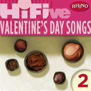 Rhino hi-five: valentine's day songs 2 cover image
