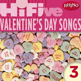 Cover image for Rhino Hi-Five: Valentine's Day Songs 3