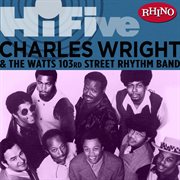 Rhino hi-five: charles wright & the watts 103rd st. rhythm band cover image