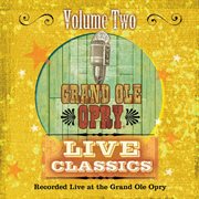 Grand ole opry live classics volume ii cover image