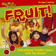 It's hip hop baby: fruit! cover image