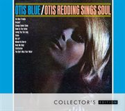 Otis blue: otis redding sings soul [collector's edition] cover image