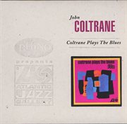 Coltrane plays the blues cover image