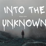 Into The Unknown cover image