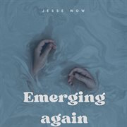 Emerging Again cover image