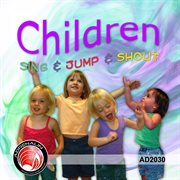Children Sing And Jump And Shout cover image