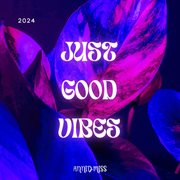 Just Good Vibes cover image