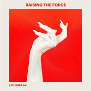 Raising The Force cover image
