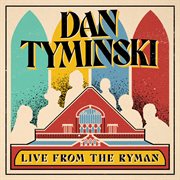 Dan Tyminski : Live From The Ryman cover image