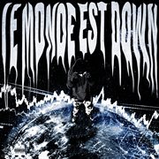 Le monde est down cover image