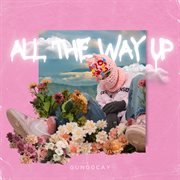 ALL THE WAY UP cover image