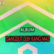 Dangdut Duh Kang Mas cover image
