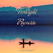 Twilight Reverie cover image