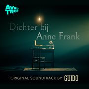 Dichter Bij Anne Frank (Original Soundtrack) cover image