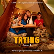 Trying : Season 4 (Apple TV+ Original Series Soundtrack) cover image