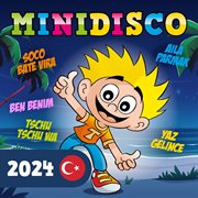 Minidisco 2024 : Türk çocuk şarkıları cover image
