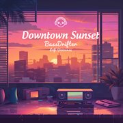 Downtown Sunset cover image