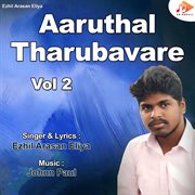 Aaruthal Tharubavare Vol. 2 cover image